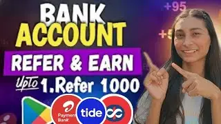 Bank Account Refer And Earn Upto 1000 l Refer And Earn App l Refer And Earn App For Students 