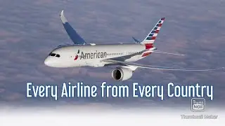 Every Airline  from Every Country
