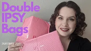 Double IPSY unboxing! January 2021