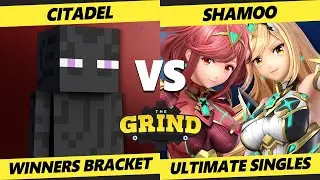Pre-Glitch 8.5 The Grind 156  - Citadel (Steve) Vs. Shamoo (Pyra Mythra) SSBU Ultimate Tournament