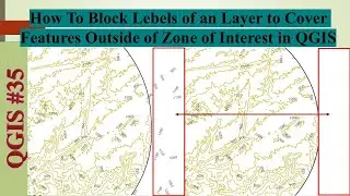 114 || How To Block Labels of an Layer to Cover Features Outside of Zone of Interest in QGIS