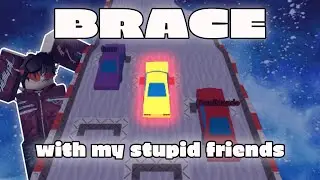ROBLOX Brace with my stupid friends! (First Video!) ⭐🥳