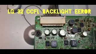 LG 32 BACKLIGHT EEROR SOLUTIONS!
