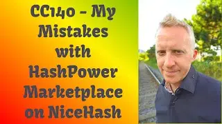 CC140 - My Mistakes with HashPower Marketplace on NiceHash