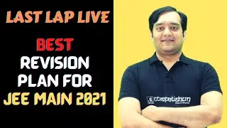 Last Lap Live| Best Revision plan for JEE main 2021| April May attempts| Rank boosting course
