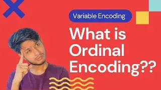 What is Ordinal Encoding? | Variable Encoding | Data Cleaning | Data Science | ML | Python