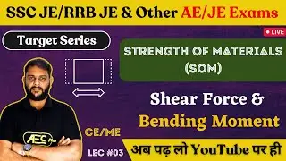 Shear Force & Bending Moment -Strength of Materials - Civil Engineering/ME | SSC JE 2023/RRB JE 2023