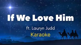 If We Love Him - Lauryn Judd (EFY Karaoke) LDS