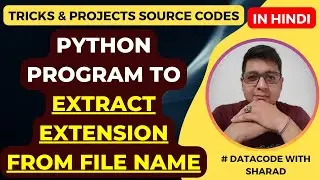 Python Program to Extract Extension From the File Name || Python Tutorial in Hindi