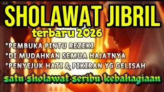 ✨SHOLAWAT,pembuka pintu rezeki dari segala penjuru,selamat dunia & akhirat,SHOLAWAT JIBRIL✨