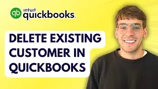 How to Delete an Existing Customer in Quickbooks [2026 Full Guide]