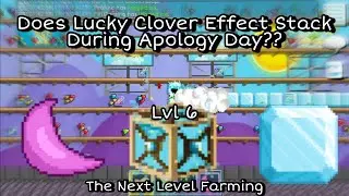 Growtopia Farm Crystal Block during Apology day! Does lucky clover effect stack while apology day?