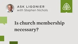 Is church membership necessary?
