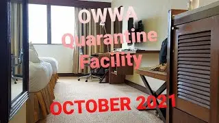 OFW OWWA Quarantine Facility OCTOBER 2021