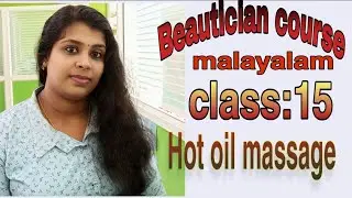 Beautician course in malayalam/Hot oil massages/ Head massages/#Renuhoneyrose Beauty world