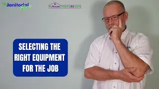 Selecting The Right Equipment For The Job | The Janitorial Store