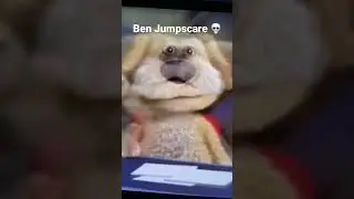 Ben Jumpscare 💀