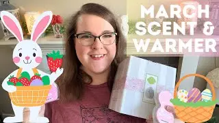 March Scent & Warmer of the Month + Warm Review! 🐣