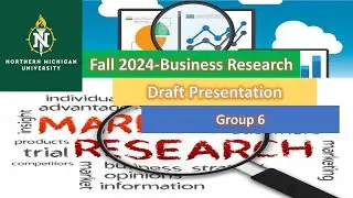 2024 Fall Business Research Draft Presentation Group 6