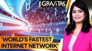 Gravitas: China launches 'World's fastest internet network'