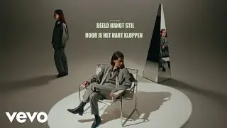 Eefje de Visser - Beeld Hangt Stil & Hoor Je Het Hart Kloppen (Official Video)
