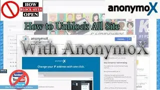 How To Unblock Site's With AnonymoX