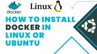 Docker Installation In Ubuntu | How To Install Docker In Linux Ubuntu 20.04 LTS