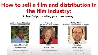 How To Sell a Film And Distribution In The Film Industry: Robert Seigel On Selling Your Documentary