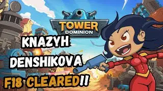 Tower Dominion - F18 with Knazyh Denshikova