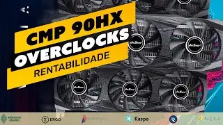 ⛏️🤑 NVIDIA CMP 90HX - RENTABILIDADE E OVERCLOCKS | ETC | ERG | RVN | KAS | RXD | NEXA