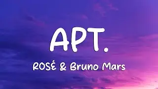 ROSÉ & Bruno Mars - APT. (Lyrics)