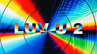 KXYREE | &ldquo;LUV U 2&rdquo; 🏖💜🚀| VISUALIZER