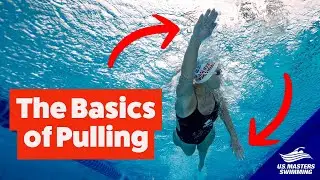 Freestyle Swimming Pull | Lesson 1 | The Basics of a Great Freestyle Pull