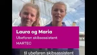 Maria og Laura l&aelig;ser til skibsassistent p&aring; MARTEC