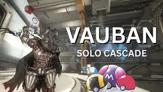 [WARFRAME] VAUBAN Solo Cascade Lvl Cap | No Weapon