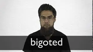How to pronounce BIGOTED in British English