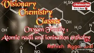 Oxygen family : Atomic properties (part-1)
