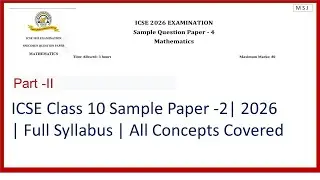 ICSE Class 10 Sample Paper 2 | Part -2| Full Syllabus | All Concepts Covered