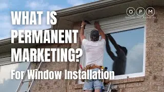 Window Installation Contractor [Permanent Marketing] Permanent Advertising Window Contractors