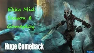 Season 8 Nice Comeback and Carry from Midlane | Ekko Mid Full Gameplay