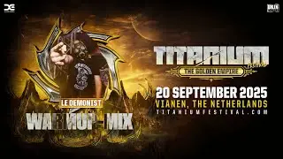Le Demonist Titanium Festival Warmup mix