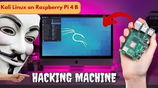 Kali Linux on Raspberry Pi in 5 Mins || The Ultimate Hacking Machine