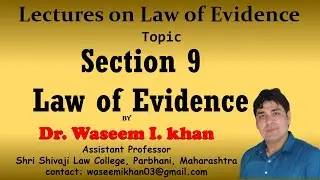 Section 9 of Indian Evidence Act, 1872 | Lectures on Law of Evidence Part 6.
