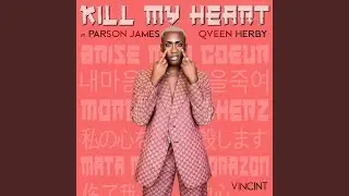 Kill My Heart (feat. Parson James & Qveen Herby)
