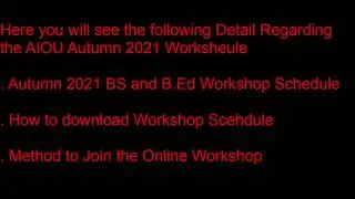 AIOU BS & B.ed Autumn 2021 Workshop Schedule | How to Check AIOU Workshop Schedule Autumn 2021
