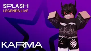 Splash | Legend Live - KARMA