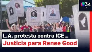 Protestas en LA contra ICE por la muerte de Renee Good: &ldquo;Los migrantes no est&aacute;n solos&rdquo;