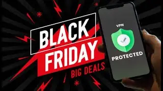 VPN Black Friday Deals: Top 5 Black Friday & Cyber Monday VPN Coupons
