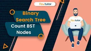 Count BST Nodes That Lie in a Given Range | BST | FavTutor