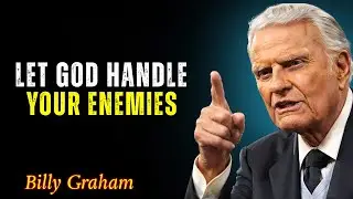 Let God Handle Your Enemies | Billy Graham